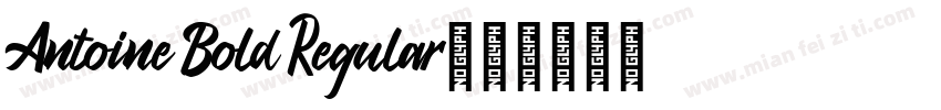 Antoine Bold Regular字体转换